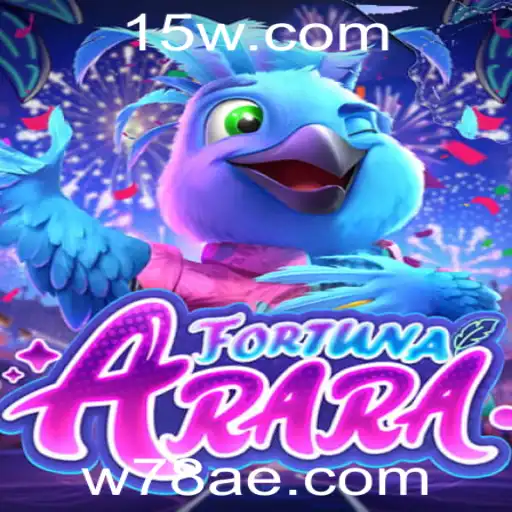 Descubra 'FortunaArara': O Jogo Que Está Conquistando o Mundo com W78
