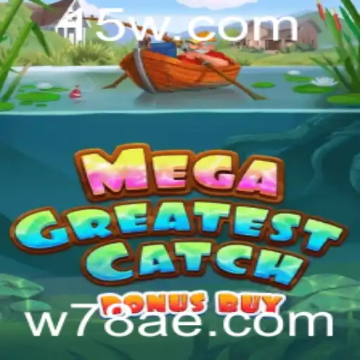 Descubra o Empolgante MegaGreatestCatchBonusBuy: Um Jogo Revolucionário